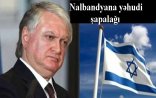 İsrail Ermənistanı biabır etdi