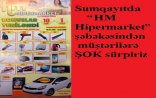 “HM Hipermarket” şəbəkəsi kimin cibinə işləyir?