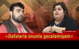 “Xədicə mənə cinsi əlaqədə olmağı təklif etdi” – Məhkəmə