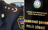 Xankəndiyə polis rəisi təyin edildi 