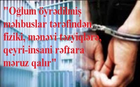 “Məhkum ağzını tikib aclıq edir”