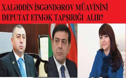 Xaləddin İsgəndərov Rafael Cəbrayılovun yerinə Aygün Əliyevanı deputat edir